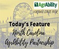 Photo of a ferris wheel and flags in the background like an entrance to a fair the verbage overlay reads Todays feature north Carolina agrability partnership stating their participation in the fair 