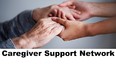 Poster of young person's hands holding older person's hands against gray background & words CAREGIVER SUPPORT NETWORK