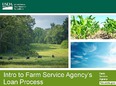 Slide with dark green banner saying USDA at top and lighter green banner on bottom saying INTRO TO FSAs LOAN PROCESS. 3 pics inbetween of cattle in field-corn field-& blue sky with white clouds