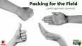 White backdrop with pic of 4 hands in different positions - open pointing left-open palm up-thumbs up-& closed fist with words at top PACKING FOR THE FIELD...WITH PORTION CONTROL