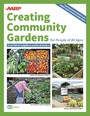 Cover of AARP Creating Community Gardens for People of All Ages brochure with vegetables and people in garden.